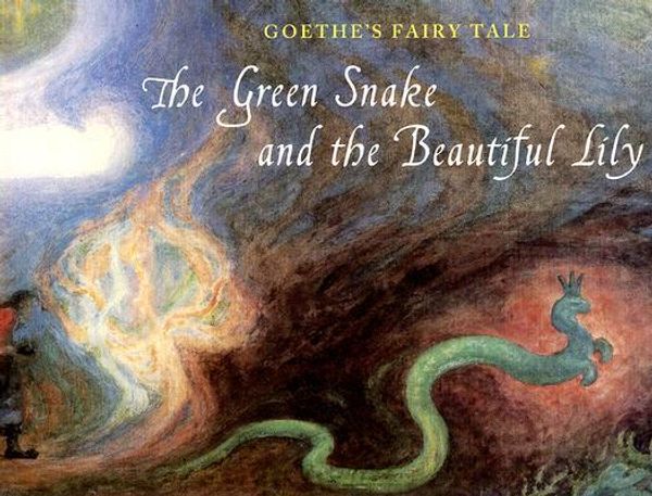 Cover Art for 9780880105705, The Green Snake and the Beautiful Lily by Johann Wolfgang Von Goethe