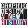 Cover Art for 9780300172607, Graphic Design: A New History by Stephen J. Eskilson