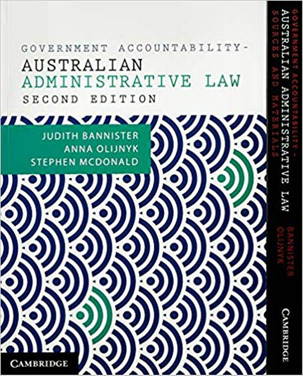 Cover Art for 9781316642719, Government Accountability 2ed Value Pack: Australian Administrative Law by Judith Bannister, Anna Olijnyk, Stephen McDonald