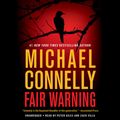 Cover Art for 9781549157059, Fair Warning by Michael Connelly