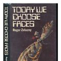 Cover Art for 9780860000211, Today We Choose Faces by Roger Zelazny