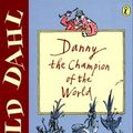 Cover Art for 9780141311326, Danny the Champion of the World (Puffin Fiction) by Roald Dahl