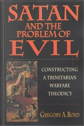 Cover Art for 9780830815500, Satan and the Problem of Evil by Gregory A. Boyd
