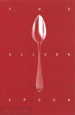Cover Art for 9780714862453, The Silver Spoon by Phaidon