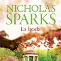 Cover Art for 9788415729778, La Boda by Nicholas Sparks