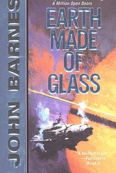 Cover Art for 9780812551617, Earth Made of Glass by John Barnes