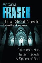 Cover Art for 9780752872902, Three Great Novels: " Quiet as a Nun " , " Tartan Tragedy " , " A Splash of Red " by Antonia Fraser