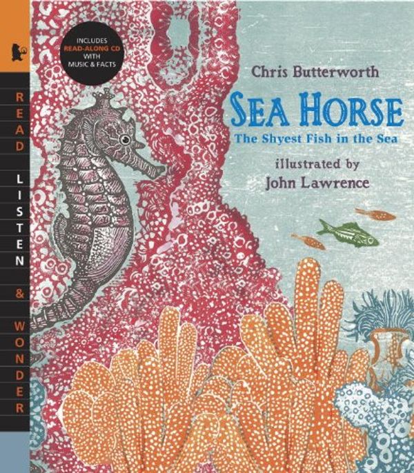 Cover Art for 9780763646509, Sea Horse by Chris Butterworth