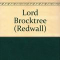 Cover Art for 9780606222778, Lord Brocktree (Redwall, Book 13) by Brian Jacques