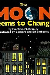Cover Art for 9780606028356, The Moon Seems to Change by Franklyn Mansfield Branley