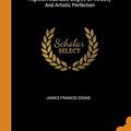 Cover Art for 9780353492233, Mastering The Scales And Arpeggios: A Complete And Practical System For Studying The Scales And Arpeggios From The Most Elementary Steps To The ... Degree Of Velocity And Artistic Perfection by James Francis Cooke