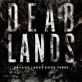 Cover Art for 9781956600025, Dead Lands (Savage Lands #3) by Brown, Stacey Marie