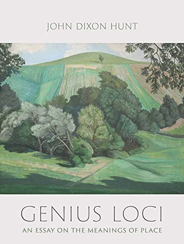 Cover Art for B0BKL99JHP, Genius Loci: An Essay on the Meanings of Place by Hunt, John Dixon