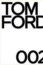 Cover Art for 9780847864379, Tom Ford 002 by Tom Ford