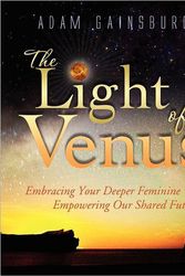 Cover Art for 9780978853556, The Light of Venus by Adam Gainsburg