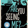 Cover Art for 9781459815087, Are You Seeing Me? by Darren Groth