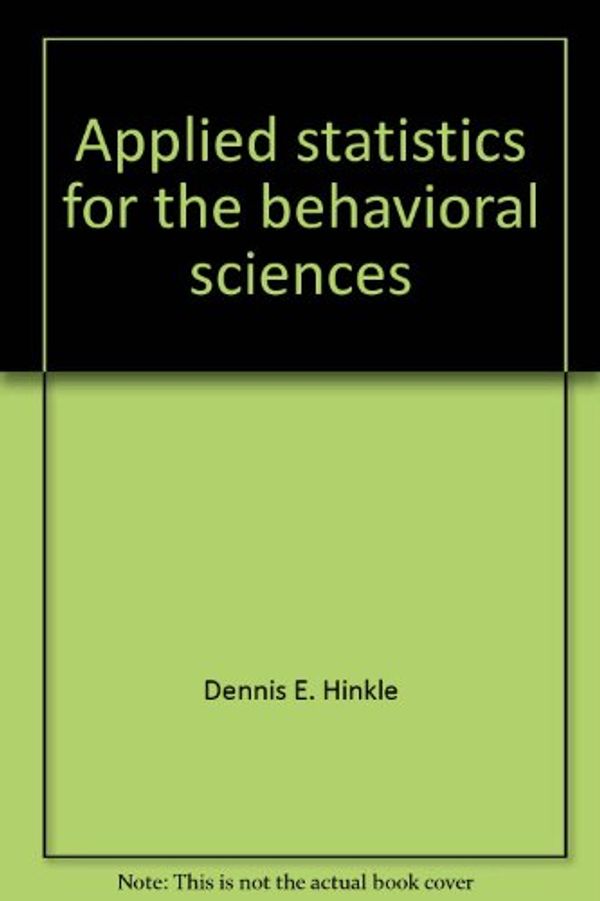 Cover Art for 9780395308103, Hinkle Applied Stat for Behavrl Sci by Dennis E Hinkle