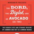 Cover Art for 9781440623097, The Dord, the Diglot, and an Avocado or Two by Anu Garg