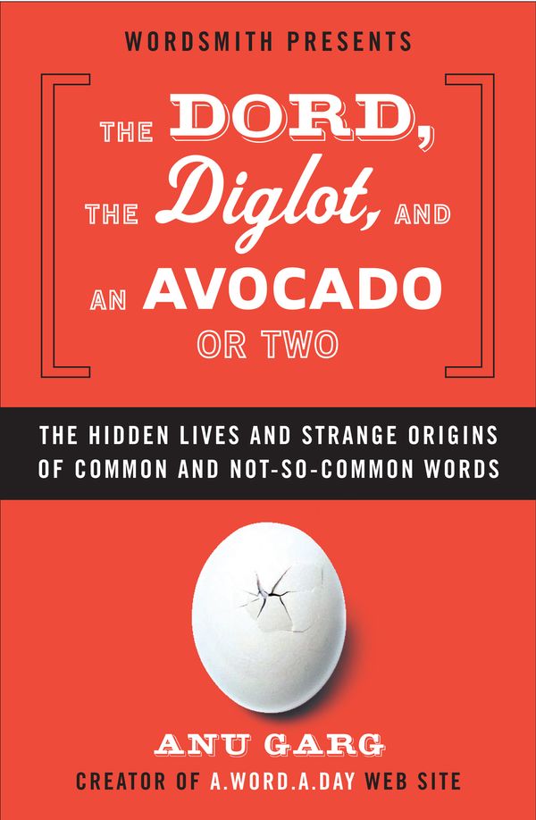 Cover Art for 9781440623097, The Dord, the Diglot, and an Avocado or Two by Anu Garg