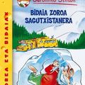 Cover Art for B00B47QDUE, Bidaia Zoroa Sagutxistanera: Geronimo Stilton Euskera 5 (Basque Edition) by Geronimo Stilton