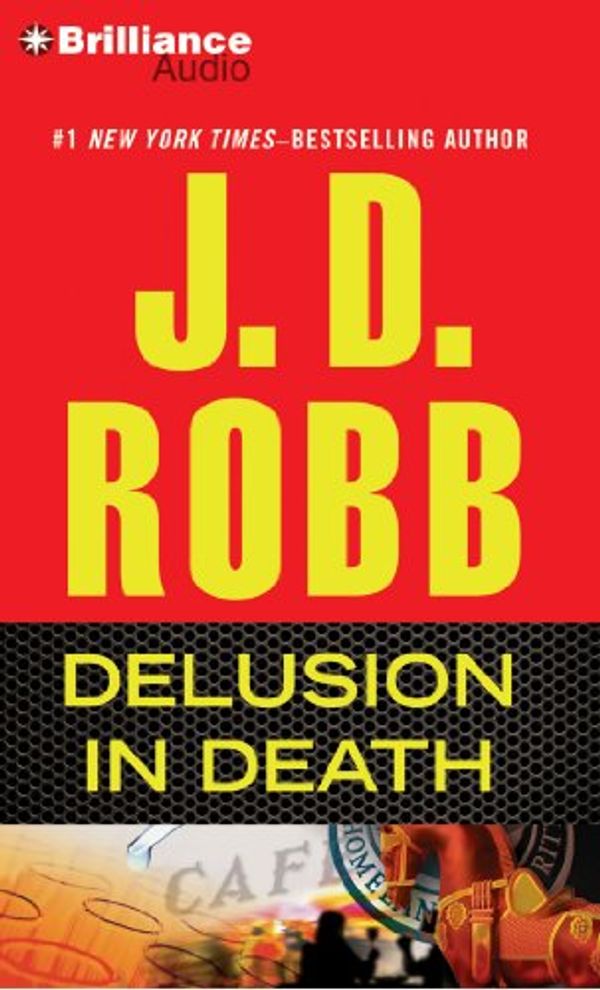 Cover Art for 9781455818365, Delusion in Death by J D Robb
