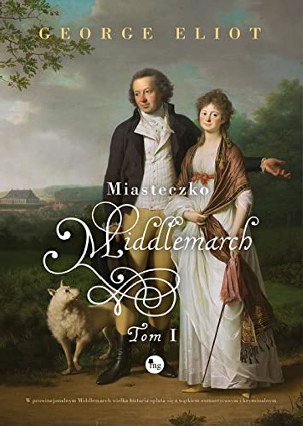 Cover Art for 9788377797549, Miasteczko Middlemarch Tom 1 by George Elliot