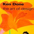 Cover Art for 9781863170505, Ken Done: the Art of Design: Signed Collector's Ed by Ken Done powerhouse Museum