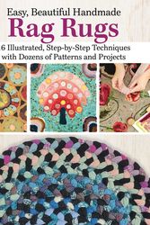 Cover Art for 9781639810062, Easy, Beautiful Handmade Rag Rugs: 16 Illustrated, Step-by-Step Techniques with Dozens of Patterns and Projects (Landauer) Beginner-Friendly Guide to Making Rugs - Punch Needle, Braided Rugs, and More by Deana David