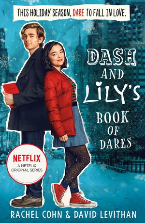 Cover Art for 9781848453548, Dash and Lily's Book of Dares by David Levithan, Rachel Cohn