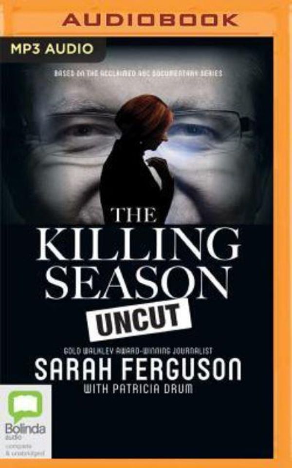 Cover Art for 9781489390653, The Killing Season Uncut by Sarah Ferguson, Patricia Drum