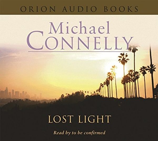 Cover Art for 9780752857442, Lost Light audio CD by Michael Connelly