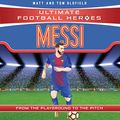 Cover Art for B07QGX15FJ, Messi: Ultimate Football Heroes - Collect Them All! by Matt Oldfield, Tom Oldfield