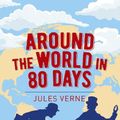 Cover Art for 9781838574888, Around the World in Eighty Days by Jules Verne