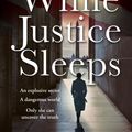 Cover Art for 9780008468507, While Justice Sleeps by Stacey Abrams