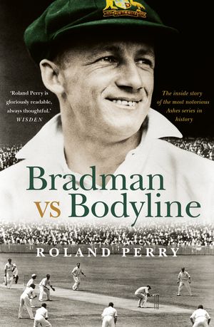 Cover Art for 9781761068164, Bradman vs Bodyline by Roland Perry