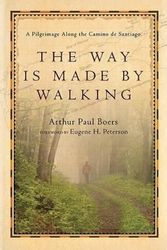 Cover Art for 9780830835072, Way is Made by Walking by Arthur Paul Boers