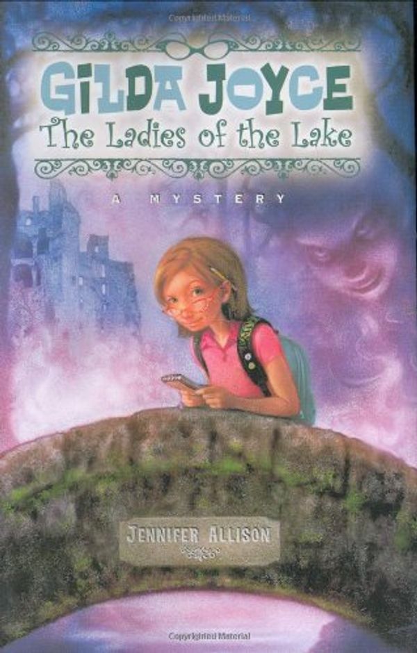 Cover Art for 9780525476931, Gilda Joyce, the Ladies of the Lake by Jennifer Allison