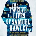 Cover Art for 9781472234360, The Twelve Lives of Samuel Hawley by Hannah Tinti
