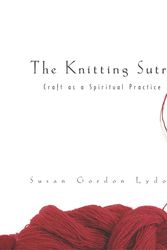 Cover Art for 9780767916332, The Knitting Sutra by Susan Gordon Lydon