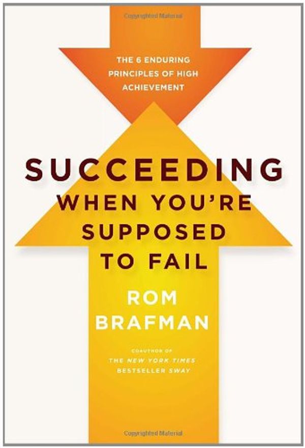 Cover Art for 9780307887689, Succeeding When You're Supposed to Fail by Rom Brafman