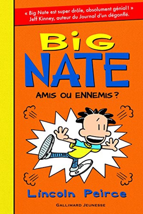 Cover Art for 9782075081443, Big Nate, Tome 8 : Amis ou ennemis ? by Lincoln Peirce