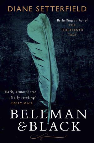 Cover Art for 9781409128069, Bellman & Black by Diane Setterfield