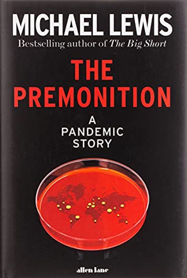Cover Art for 9780241535783, The Premonition: A Pandemic Story by Michael Lewis