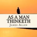 Cover Art for 9781536803563, As a Man Thinketh by James Allen