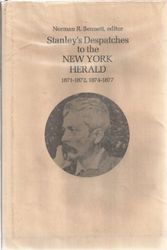 Cover Art for 9780872700147, Stanley's despatches to the New York herald, 1871-1872, 1874-1877 by Henry Morton Stanley