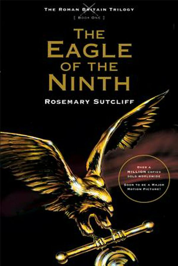 Cover Art for 9780312644291, The Eagle of the Ninth by Rosemary Sutcliff