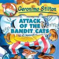 Cover Art for 9781417629701, Attack of the Bandit Cats by Geronimo Stilton