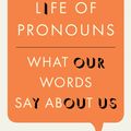 Cover Art for 9781608194803, The Secret Life of Pronouns by James W. Pennebaker