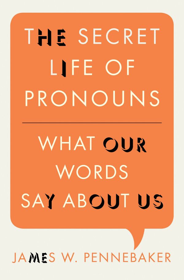 Cover Art for 9781608194803, The Secret Life of Pronouns by James W. Pennebaker