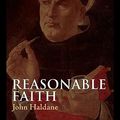 Cover Art for 9780203859841, Reasonable Faith by John Haldane